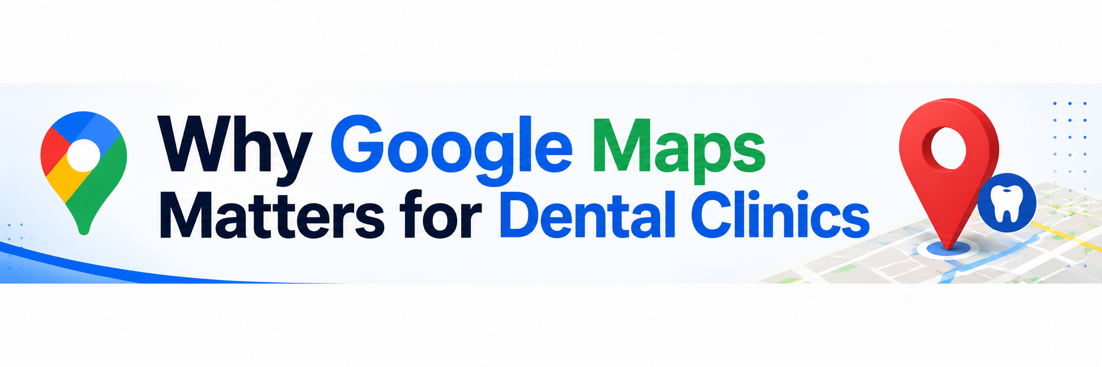 How to Get Your Dental Clinic on Google Maps — Complete 2025 Guide